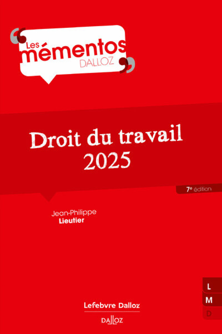 Droit du travail 2025. 7e éd. - Lieutier Jean-philippe - DALLOZ