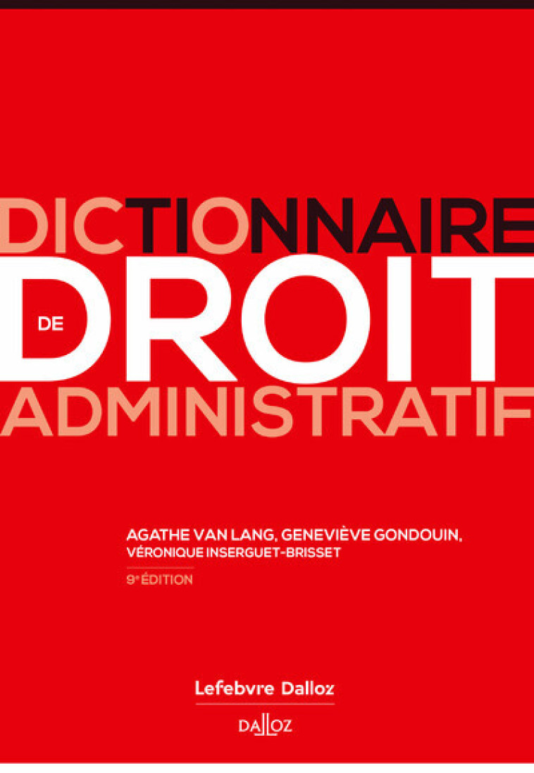 Dictionnaire de droit administratif. 9e éd. - Van Lang Agathe, Gondouin Geneviève - SIREY