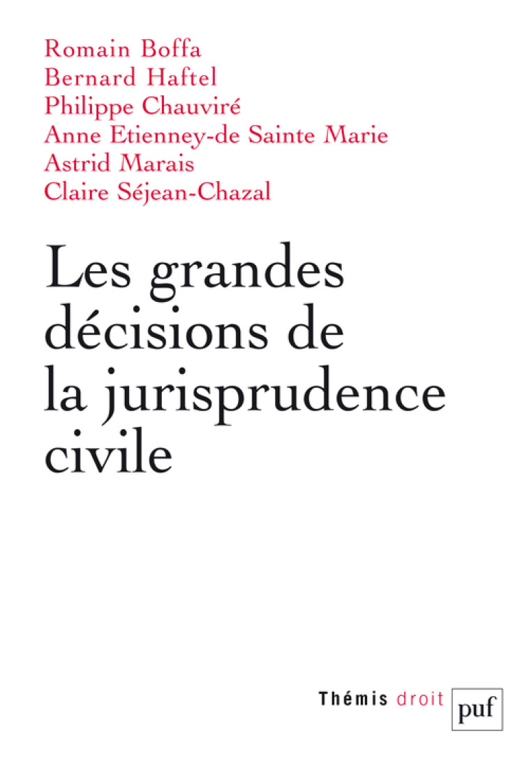 Les grandes décisions de la jurisprudence civile - Marais Astrid, Etienney de Sainte Marie Anne, Chauviré Philippe, Haftel Bernard, Boffa Romain, Mekki mustapha , Séjean-Chazal Claire - PUF