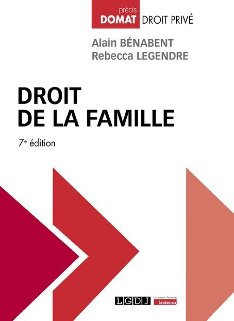 Droit de la famille - Legendre Rebecca, Bénabent Alain - LGDJ