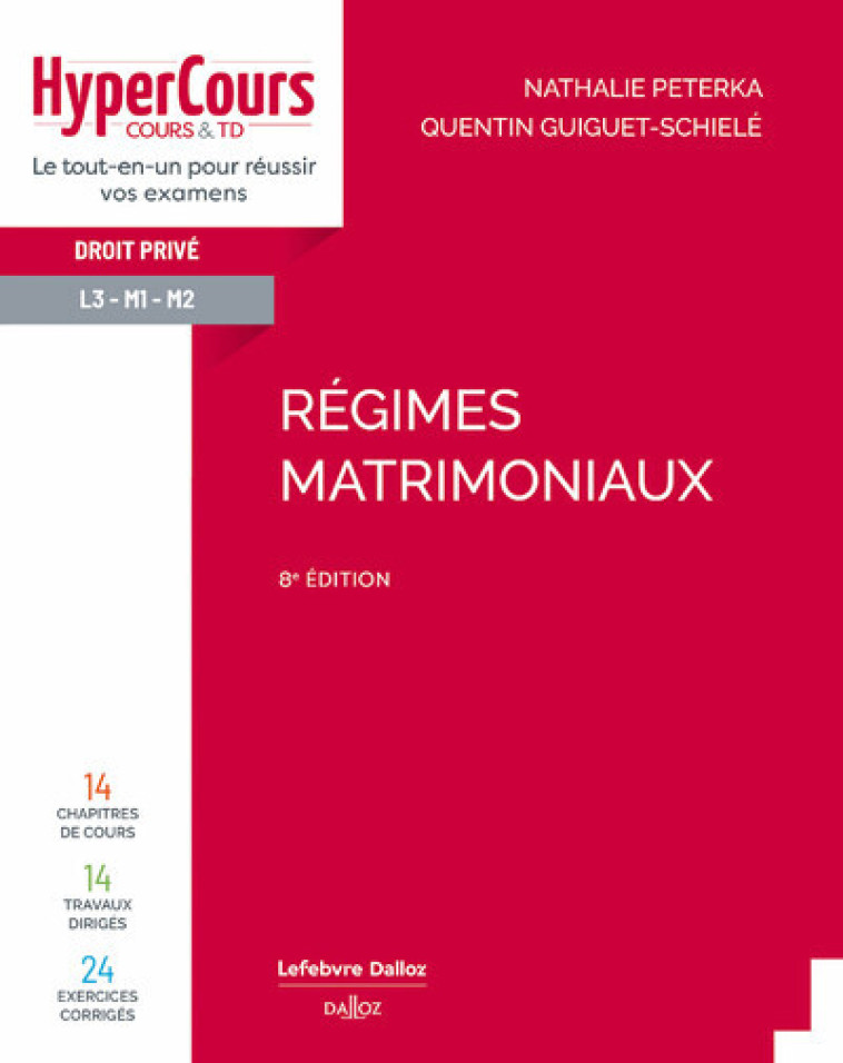 Régimes matrimoniaux. 8e éd. - Peterka Nathalie, Guiguet-Schielé Quentin - DALLOZ