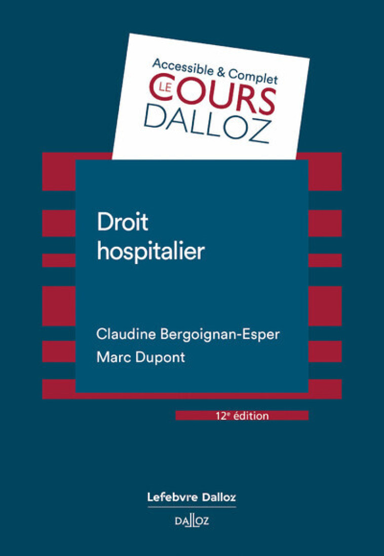 Droit hospitalier. 12e éd. - Bergoignan-Esper Claudine, Dupont Marc - DALLOZ