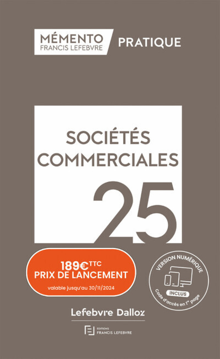 Mémento Sociétés commerciales 2025 - Rédaction Francis Lefebvre Rédaction Francis Lefebvre, Rédaction Francis Lefebvre  - LEFEBVRE