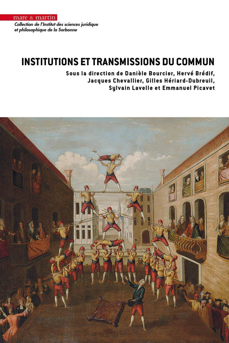 Institutions et transmissions du commun - BOURCIER DANIELE , Picavet Emmanuel, Lavelle Sylvain, Hériard-Dubreuil Gilles, Chevallier Jacques, Brédif Hervé, Bourcier Danièle - MARE MARTIN