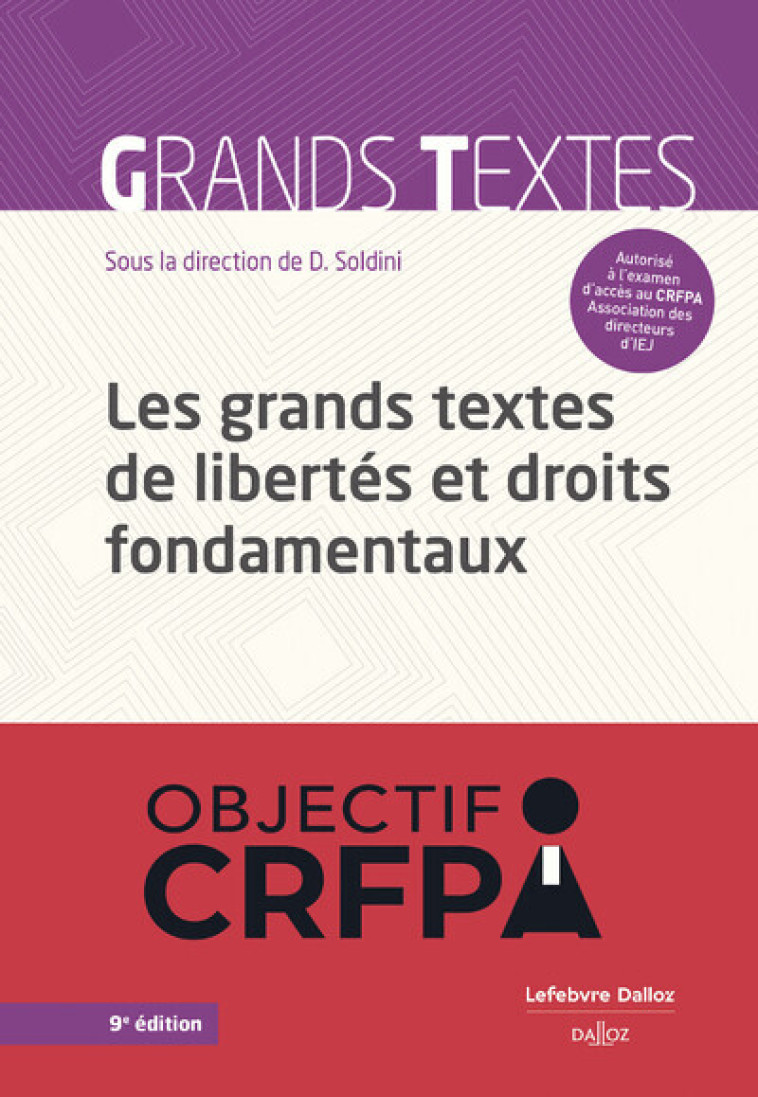 Les grands textes de libertés et droits fondamentaux 9ed - Soldini David - DALLOZ