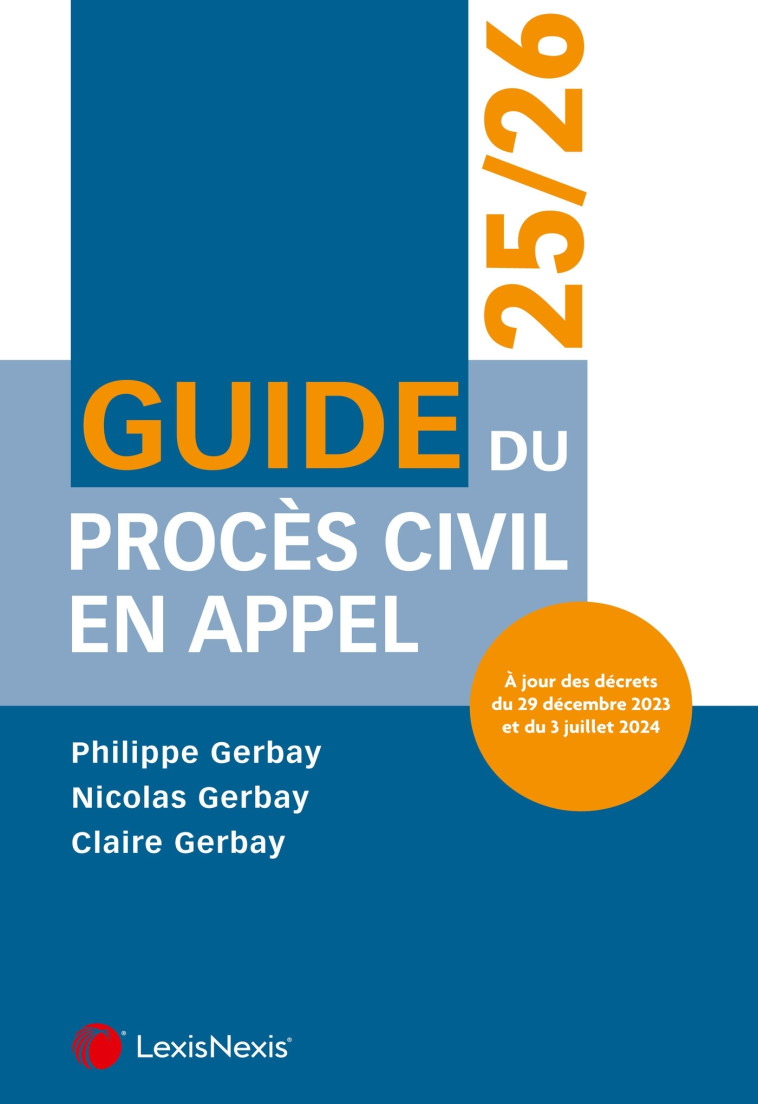 Guide du procès civil en appel 25/26 - Gerbay Philippe, Gerbay Nicolas - LEXISNEXIS