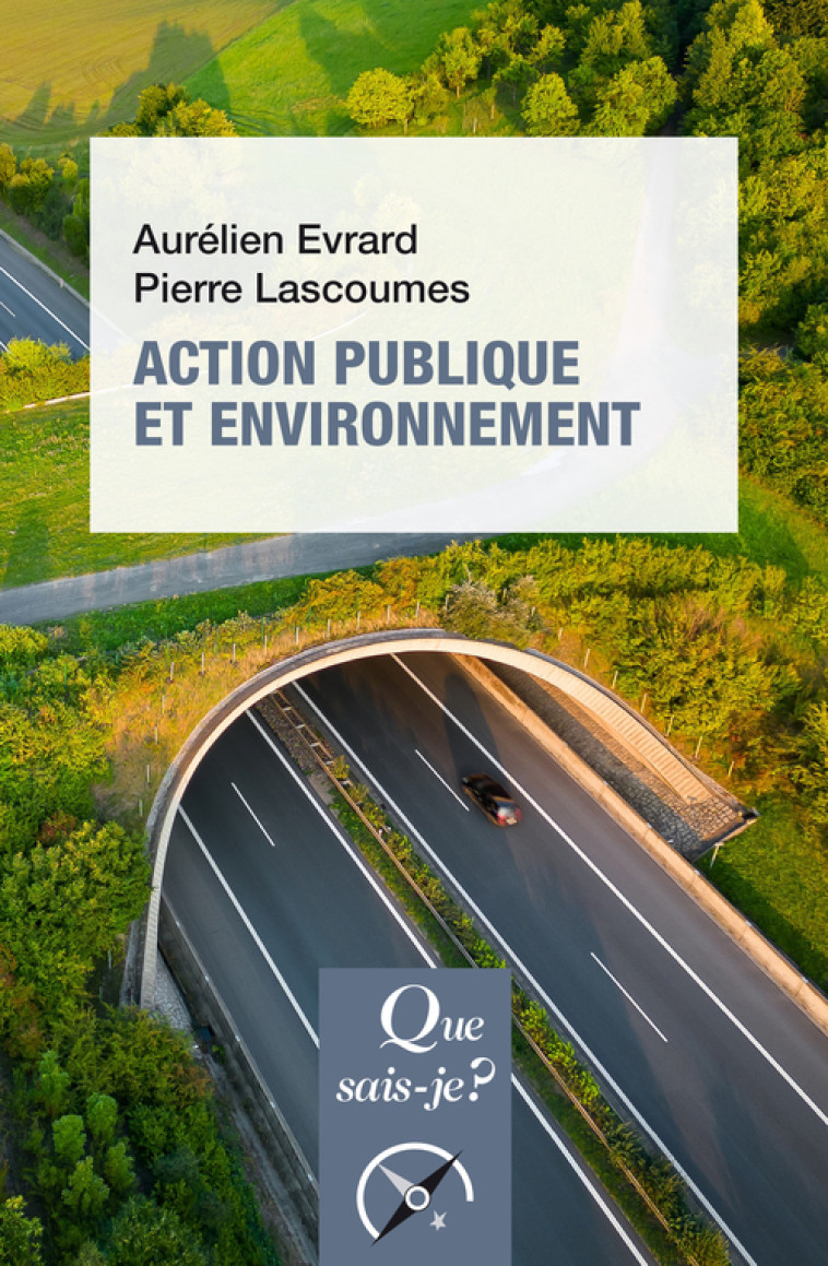 Action publique et environnement - Lascoumes pierre / evrard aurelien , Lascoumes Pierre, Evrard Aurélien - QUE SAIS JE