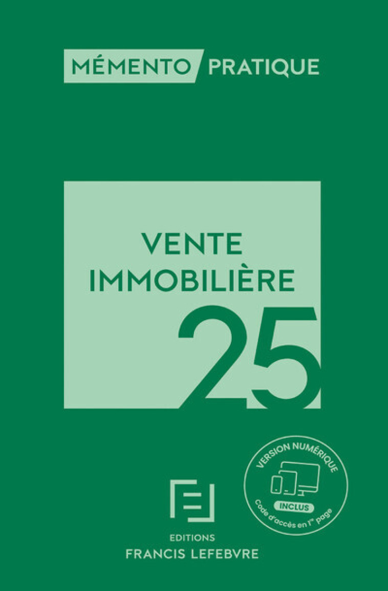 Mémento Vente immobilière 2025 - Rédaction Francis Lefebvre Rédaction Francis Lefebvre, Rédaction Francis Lefebvre  - LEFEBVRE