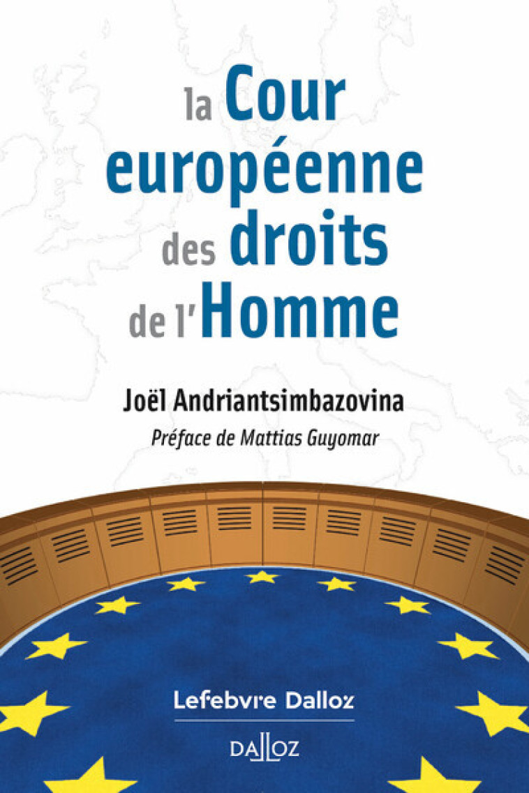 La Cour européenne des droits de l'Homme - Andriantsimbazovina Joël - DALLOZ