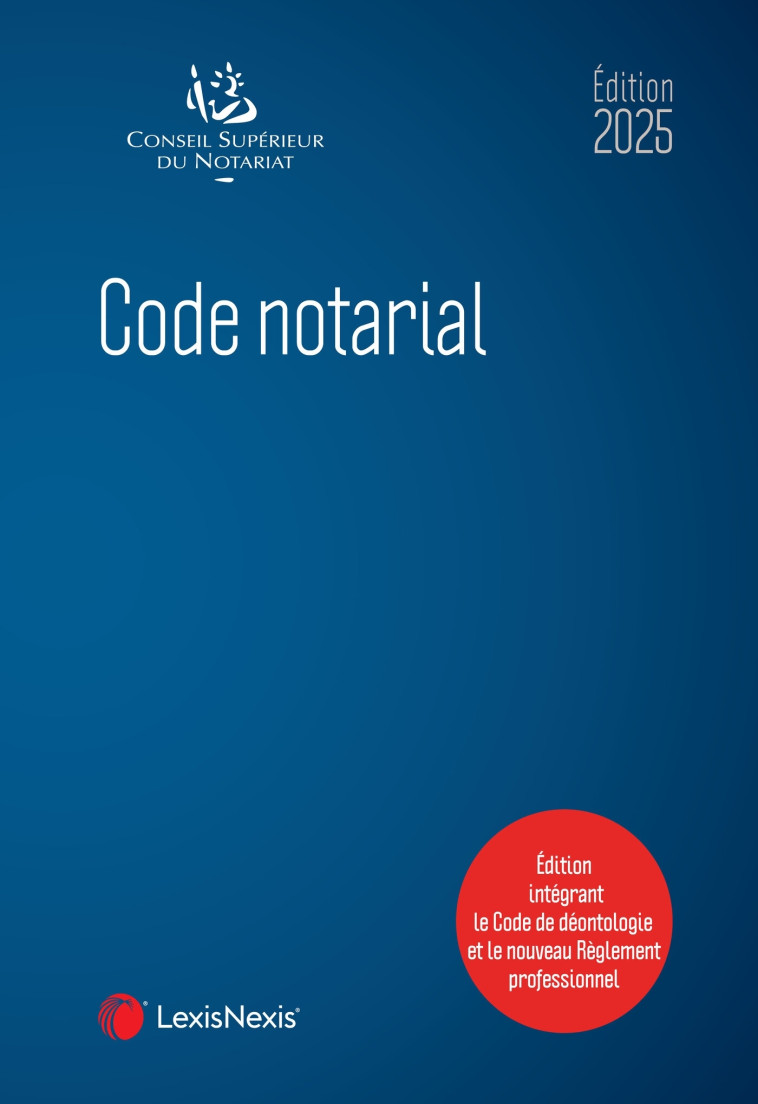 Code notarial 2025 - Hébert Frédéric, Pillebout Jean-Francois - LEXISNEXIS