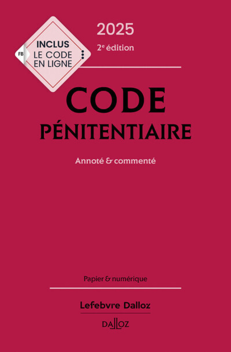 Code pénitentiaire 2025, annoté et commenté. 2e éd. - Péchillon Eric, Céré  Jean-paul - DALLOZ