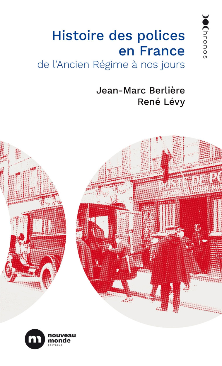 Histoire des polices en France - LEVY René, Berlière Jean-Marc - NOUVEAU MONDE