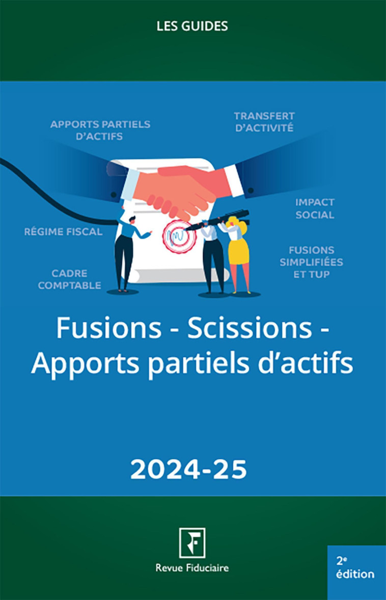 Fusions-Scissions-Apports partiels d'actifs 2024-25 - Les spécialistes du Groupe Revue Fiduciaire - FIDUCIAIRE