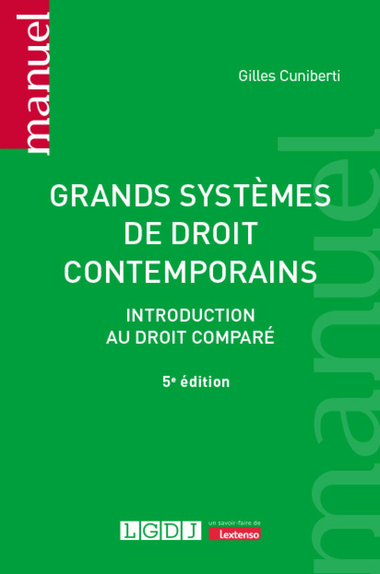 Grands systèmes de droit contemporains - Gilles Cuniberti , Cuniberti Gilles - LGDJ