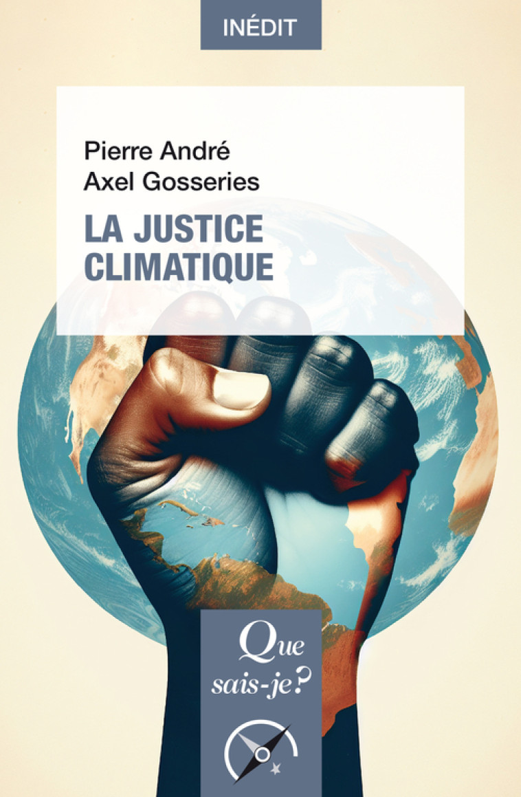 La Justice climatique - Andre pierre/gosseries axel , Gosseries Axel, André Pierre - QUE SAIS JE