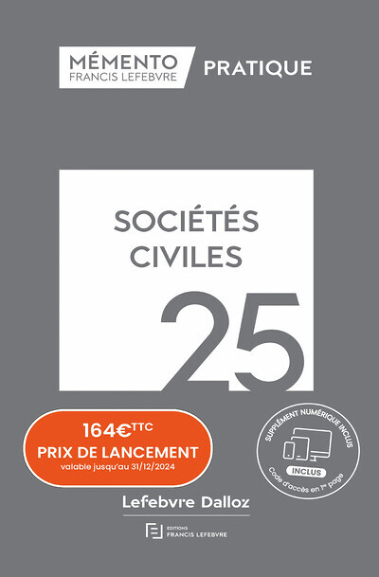 Mémento Sociétés civiles 2025 - Rédaction Francis Lefebvre Rédaction Francis Lefebvre, Rédaction Francis Lefebvre  - LEFEBVRE