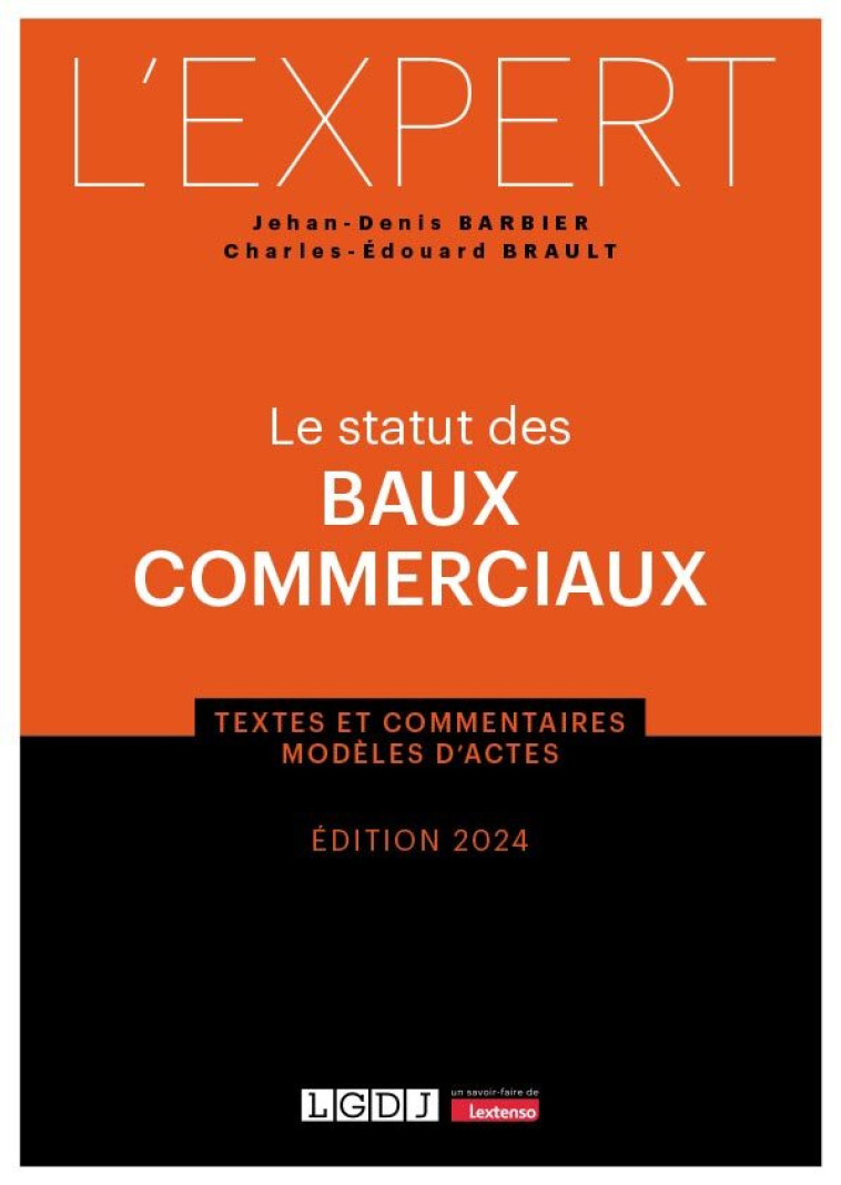 Le statut des baux commerciaux - Barbier Jehan-Denis, Brault Charles-Edouard, Barbier Jehan-Denis, Brault Charles-Edouard - LGDJ