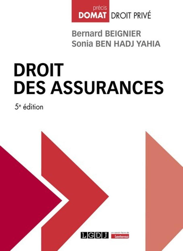 Droit des assurances - Sonia Ben Hadj Yahia , Bernard Beignier , Ben Hadj Yahia Sonia, Beignier Bernard, Ben Hadj Yahia Sonia, Beignier Bernard - LGDJ