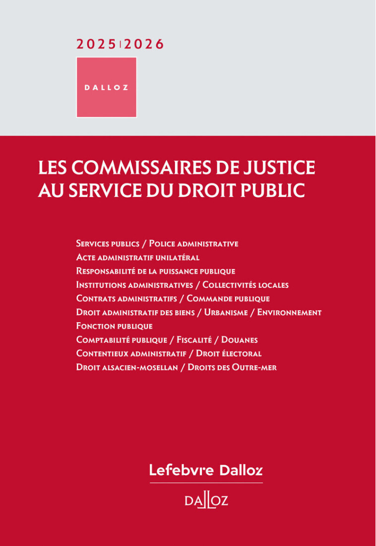 Les commissaires de justice au service du droit public - Collectif Collectif, Collectif , Guérard Stéphane, Delacroix Guillaume, Guérard Stéphane, Delacroix Guillaume - DALLOZ