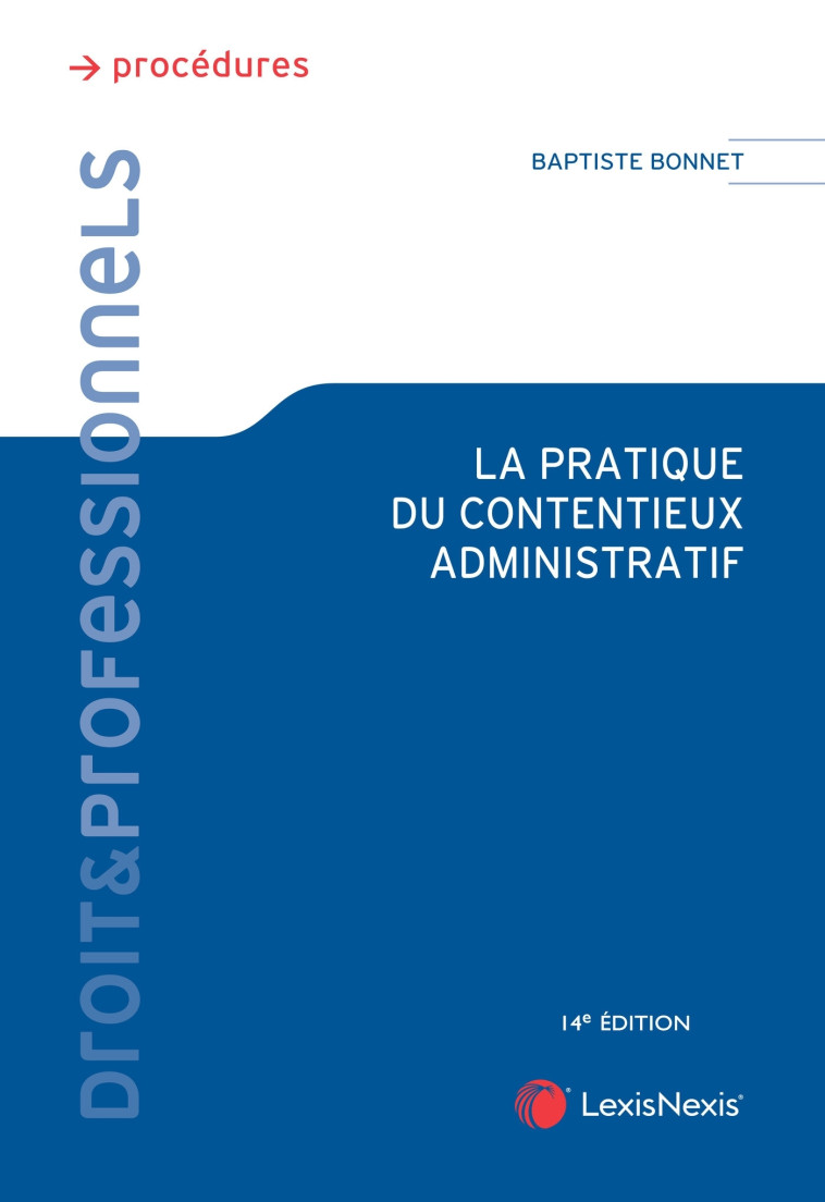 La pratique du contentieux administratif - Bonnet Baptiste, Bonnet Baptiste - LEXISNEXIS